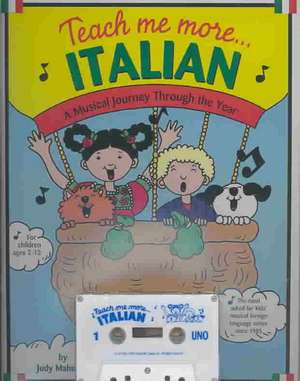 Teach Me More... Italian: Cassette: A Musical Journey Through the Year de Judy Mahoney