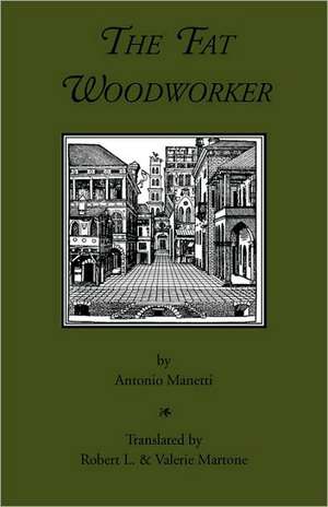 The Fat Woodworker de Antonio Manetti