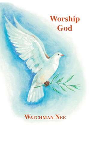 Worship God de Watchman Nee