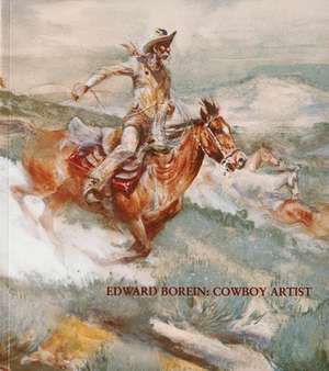 Edward Borein: Cowboy Artist de Harold G. Davidson