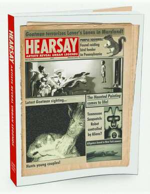 Hearsay: Artists Reveal Urban Legends de Jan Harold Brunvand Phd