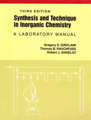 Synthesis and Technique in Inorganic Chemistry de Robert J. Angelici