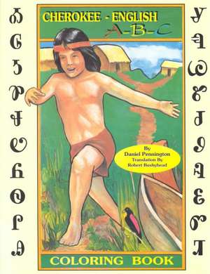 Cherokee A-B-C: Coloring Book de Daniel Pennington