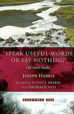 "Speak Useful Words or Say Nothing" – Old Norse Studies de Joseph Harris