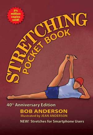 Stretching Pocketbook 40th Anniversary Edition de Bob Anderson