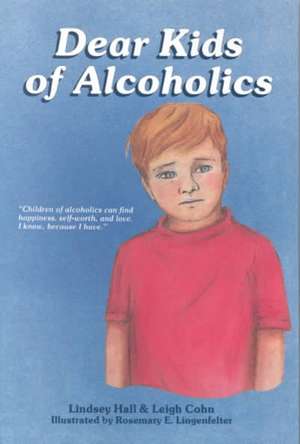 Dear Kids of Alcoholics . . . de LeighM.A.T. Cohn