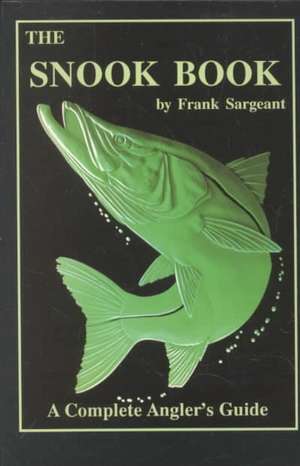 The Snook Book de Frank Sargeant