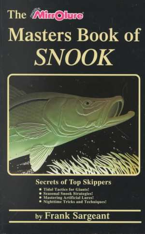 The Masters Book of Snook de Frank Sargeant