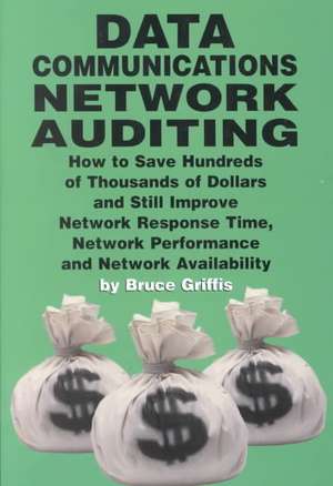 Data Communications Network Auditing de Bruce Griffis