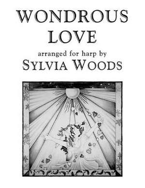 Wondrous Love de Sylvia Woods