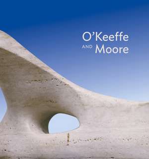 O'Keeffe and Moore de Anita Feldman