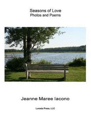 Seasons of Love de Jeanne Maree Iacono