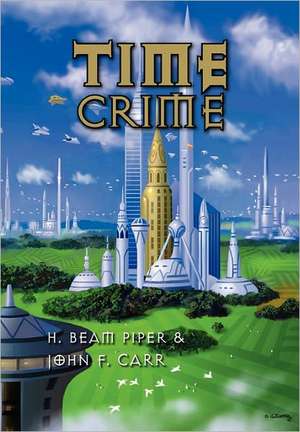 Time Crime de H. Beam Piper