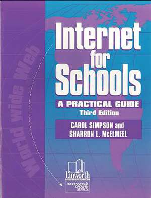 Internet for Schools: A Practical Guide de Carol Simpson