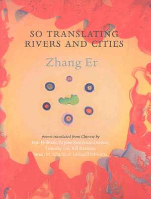 So Translating Rivers and Cities de Er Zhang