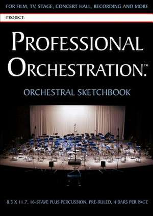 Professional Orchestration 16-Stave Ruled Orchestral Sketchbook de Peter Lawrence Alexander