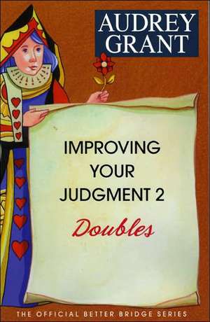 Improving Your Judgment 2: Doubles de Audrey Grant