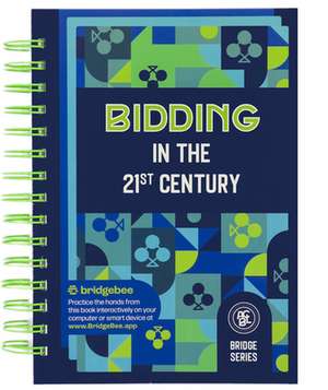 Bidding in the 21st Century de Audrey Grant