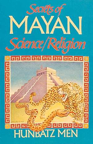 Secrets of Mayan Science/Religion de Hunbatz Men