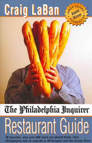 The Philadelphia Inquirer Restaurant Guide de Craig LaBan