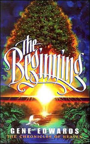 The Beginning de Gene Edwards