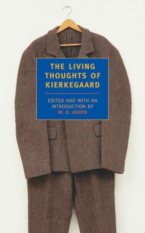 The Living Thoughts of Kierkegaard de Soren Kierkegaard