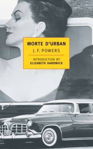 Powers, J: Morte D'urban
