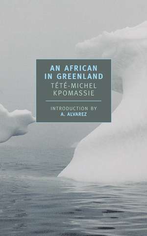 An African in Greenland de Kpomassie Tete-Michel