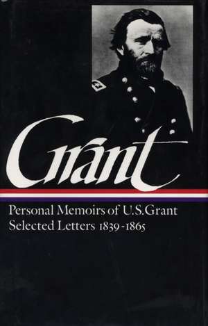 Ulysses S. Grant: Library of America #50 de Ulysses S. Grant