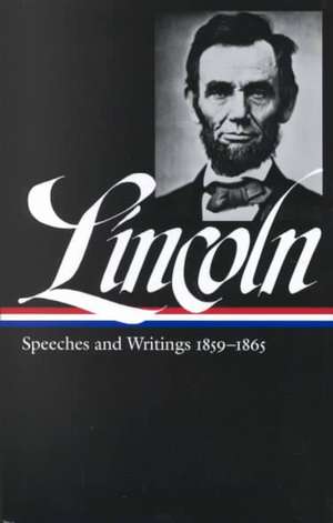 Abraham Lincoln: Library of America #46 de Abraham Lincoln