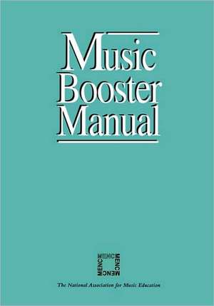 Music Booster Manual de MENC The National Association for Music Education