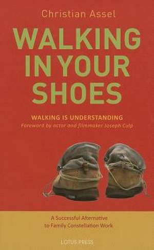 Walking in Your Shoes: Walking Is Understanding de Christian Assel