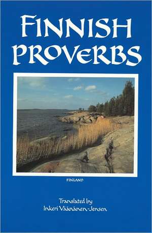 Finnish Proverbs: A Cookbook de Vaananen