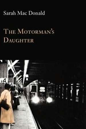 The Motorman's Daughter de Sarah Macdonald