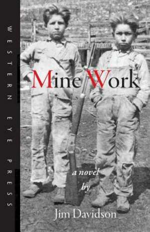 Mine Work: Speed Skiing in the Sixties de Jim Davidson