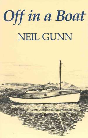 Off in a Boat de Neil Gunn