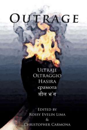 Outrage: A Protest Anthology for Injustice in a Post 9/11 World de Rossy Evelin Lima