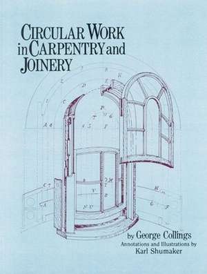 Circular Work in Carpentry and Joinery de George Collings