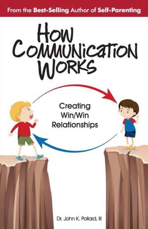 How Communication Works de John K Pollard