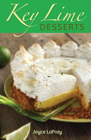 Key Lime Desserts de Joyce LaFray