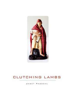 Clutching Lambs: An[niversary] Anthology de Janet Passehl