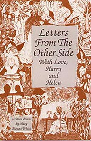 Letters from the Other Side: With Love, Harry and Helen de Mary Blount White