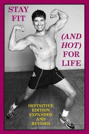 Stay Fit (and Hot) for Life de Joseph Jr. Covino