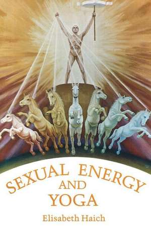 Sexual Energy & Yoga de Elisabeth Haich