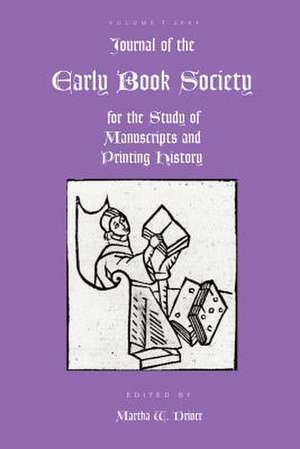 Journal of the Early Book Society Vol 7 de Martha Driver