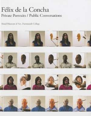 Felix de La Concha: Private Portraits/Public Conversations de Hood Museum of Art