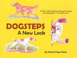 Dogsteps, Revised: A New Look de Rachel Elliott