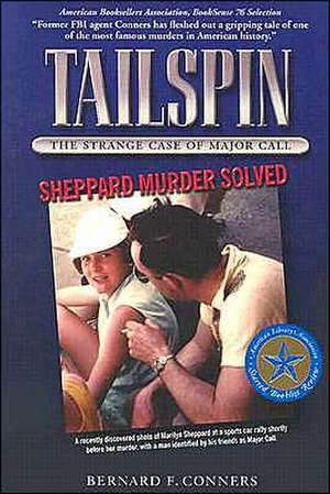 Tailspin: The Strange Case of Major Call de Bernard F. Conners