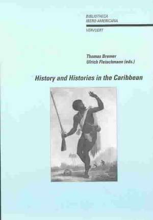 History and Histories in the Caribbean: "" de Thomas Bremer