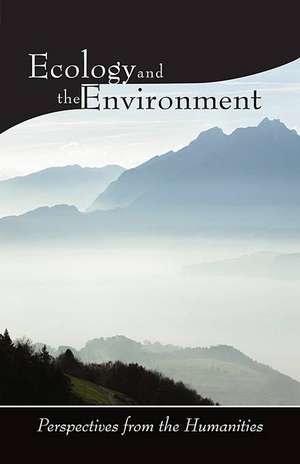 Ecology and the Environment – Perspectives from the Humanities de Donald K Swearer